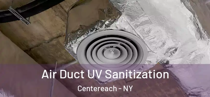  Air Duct UV Sanitization Centereach - NY